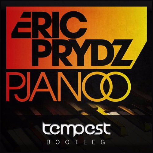 Eric Prydz - Pjanoo (Tempest Bootleg)