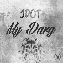 J Dot - My Darg (Prod.By Riddla)