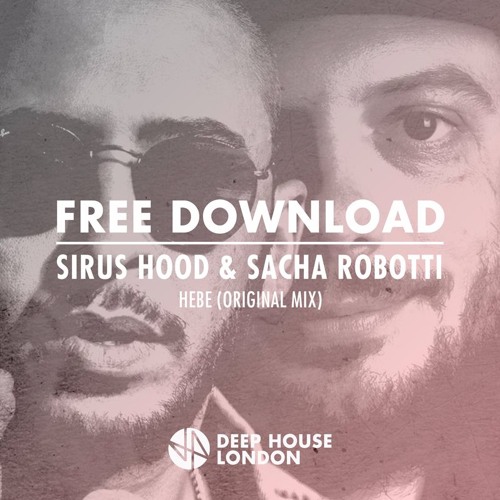 Free Download: Sirus Hood & Sacha Robotti - Hebe (Original Mix)