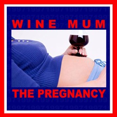 S/O 2 WINE MUMS MUM PREGNANT WITH HER . SUPPER 4 ALL IF WINE MUM SHOWN HOW 2 PLAY BLOODY SONG WELL