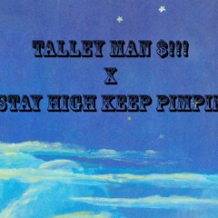 Stay High, Keep Pimpin'