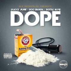 Gucci Mane ft. Boo Banga & Bottle Boyz - Dope