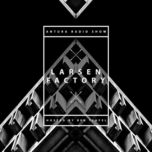 Antura Radio Show mixed by Larsen Factory (12.02.2017) |FREE DOWNLOAD|