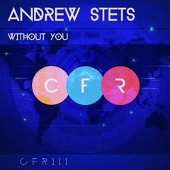 CFR111 : Andrew StetS - Without You (Extended Mix)