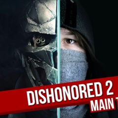 Dishonored 2 - Main Theme Metal - Part 1