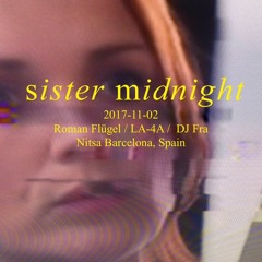 LA-4A DJ set - Sister Midnight at Nitsa 12-02-17