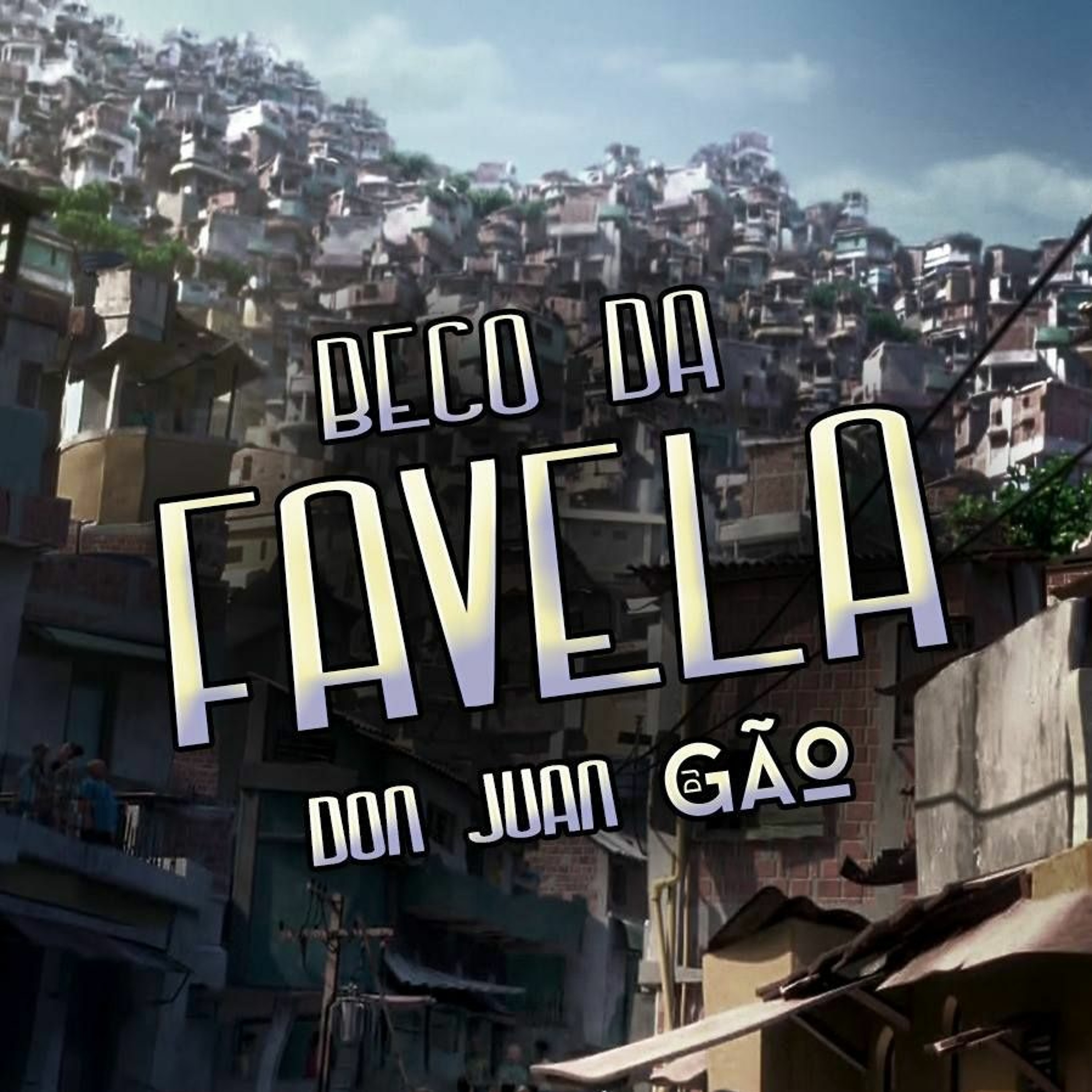 Beco da Favela (Ft. Mc Don Juan)