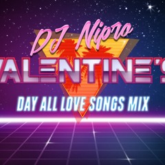 Valentines Day All Love Songs DJ Nipro MegaMix.mp3