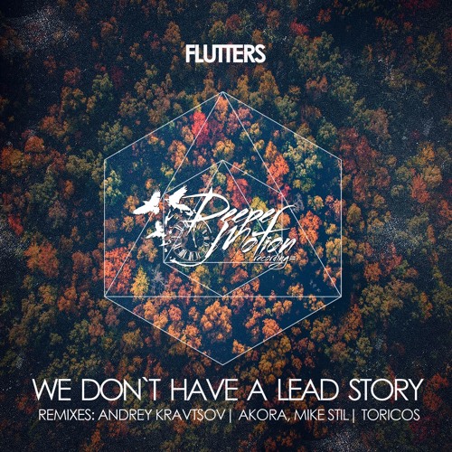 Flutters - We Don't Have A Lead Story (Akora & Mike Stil Remix)