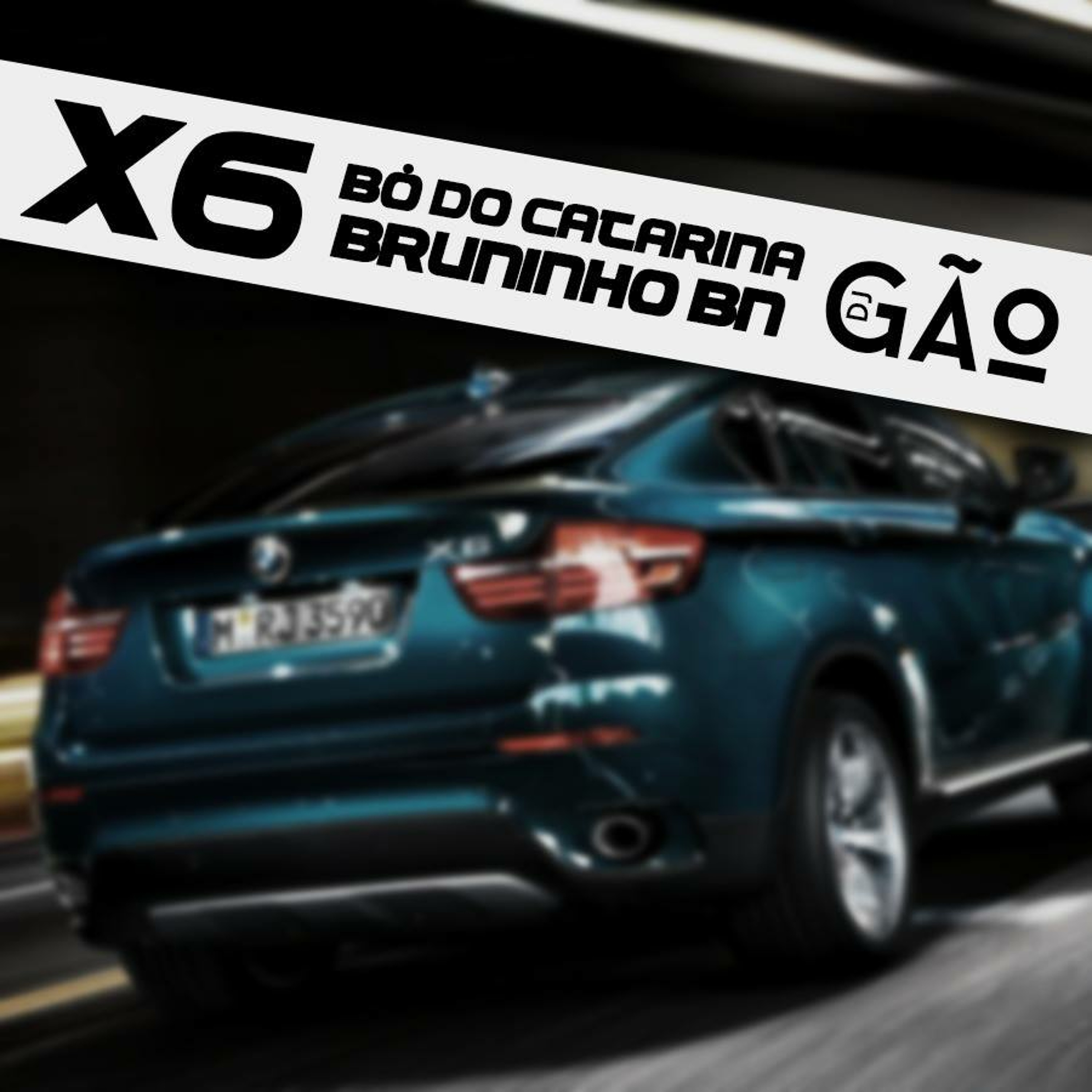 X6 (Ft. MC Brunho bn, MC Bó do catarina)