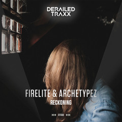 Firelite & Archetypez - Reckoning