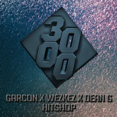 Garcon X WezKez X Dean G - Hitshop [Free Download]