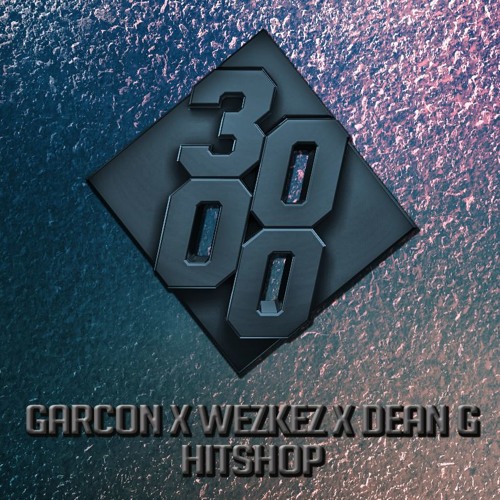 Garcon X WezKez X Dean G - Hitshop [Free Download]