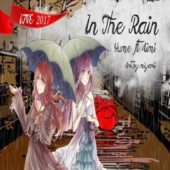 【IFVE2017】in the rain - acoustic ver.【Yume * Aimi】