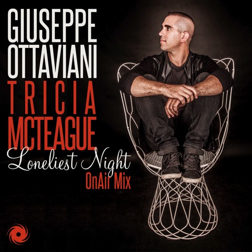 Giuseppe Ottaviani featuring Tricia McTeague - Loneliest Night (OnAir Mix)
