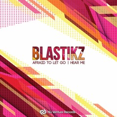 Blastikz - Afraid To Let Go / Hear Me: Release Mix [NVR041: OUT NOW!]