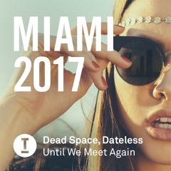 Dead Space, Dateless - Until We Meet Again