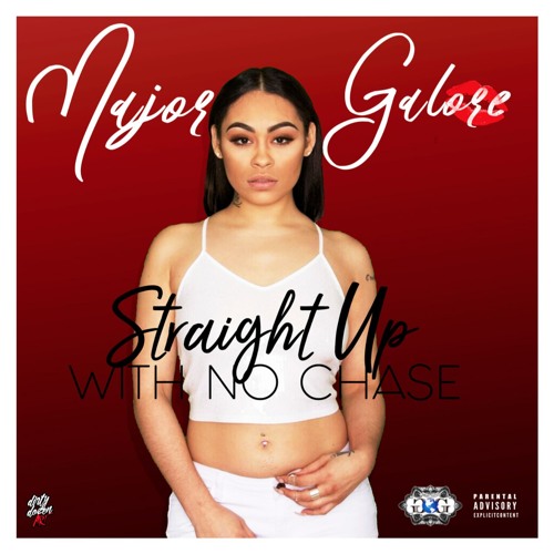 STRAIGHT UP WITH NO CHASE