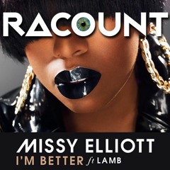 Missy Elliott - I'm Better (Racount Remix)