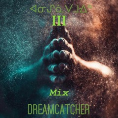 by Vadim Yaroshenya – 2017 Mix III(Dreamcatcher)
