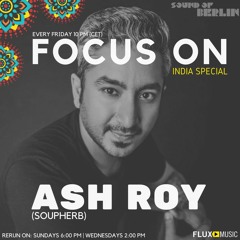 Focus On: Ash Roy / Mix for Sound of Berlin @ FluxMusic