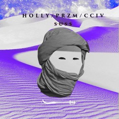 Holly × PRZM × CCIV - SUSS