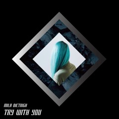Try With You (FREE DOWNLOAD)