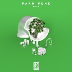 Pep - Farm Funk