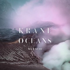 KRANE x Oceans - Silencio [SESSIONS_4.2]