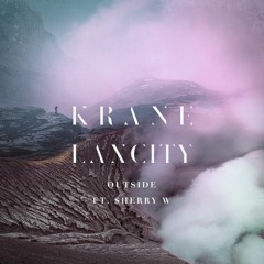 KRANE x Laxcity - Outside ft. Sherry W [SESSIONS_4.3]