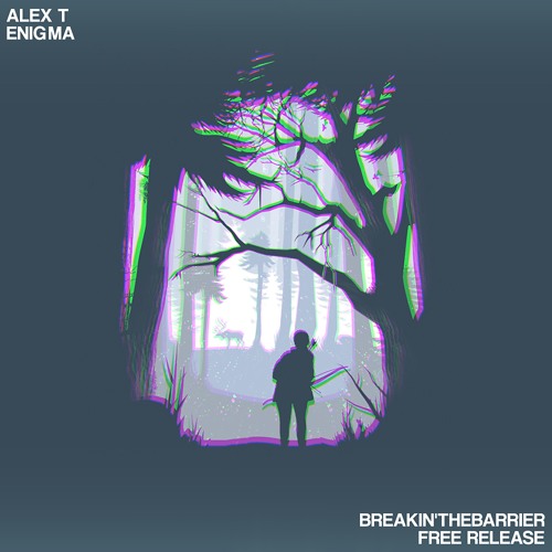 ALEX T - Enigma [Breakin'TheBarrier Free Release]