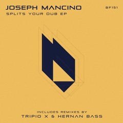 Joseph Mancino - Splits ur dub (Original Mix) Snippet