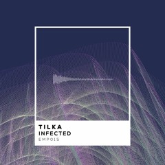 Tilka - Infected