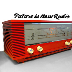 Future is Now Radio #040