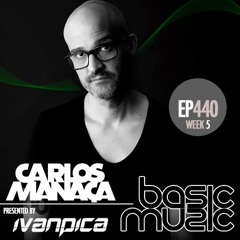 Ivan Pica Basic Music Radio Special Guest Carlos Manaça #440 Week 5