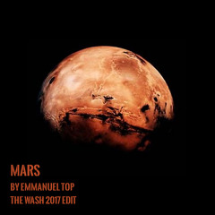 Emmanuel Top - Mars (The Wash 2017 Edit)