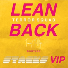 Terror Squad - Lean Back [Tommy Trillfiger Bootleg] (Stacks VIP)