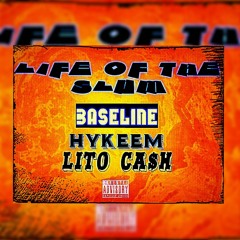 Life Of The Slum Ft. Baseline & Hykeem 2017