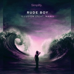 Rude Boy - Illusion feat. Nami
