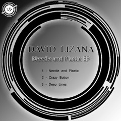 David Lizana - Needle And Plastic (Original Mix)