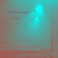 Spaceschneider - Fearispace