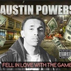Fell In Love With The Game Austin Powers