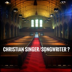 Christian Singer-Songwriter?