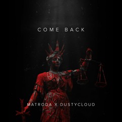 Matroda x Dustycloud - Come Back (Nest HQ Premiere)