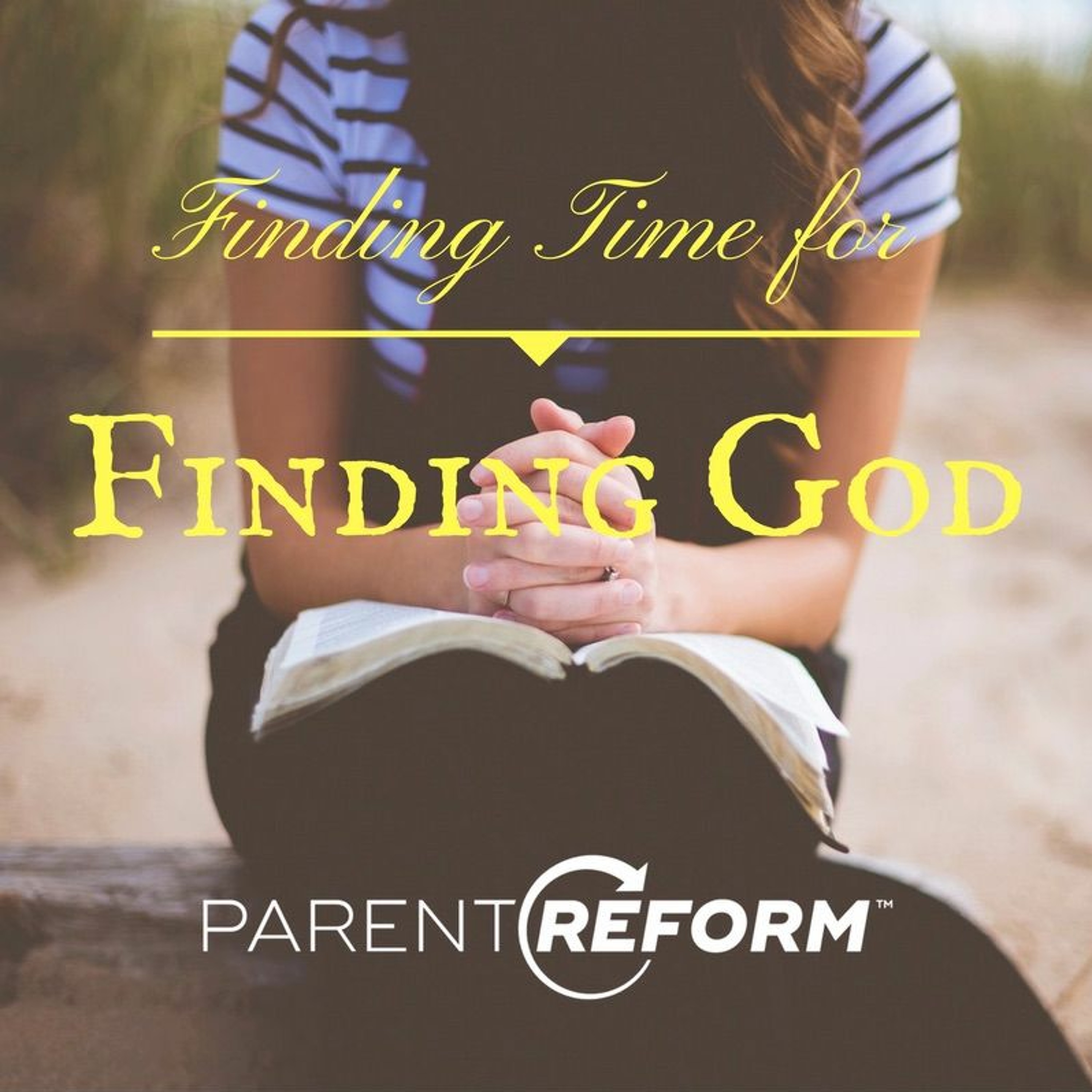 Finding Time for Finding God