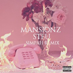 Mansionz Ft. Spark Master Tape & Blackbear - Stfu (Simpah Remix) (Buy = Free Download)