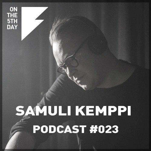 On the 5th Day Podcast #023 - Samuli Kemppi