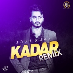 Mankirt Aulakh - Kadar (Josh & Jas Remix)