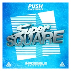 Super Square - Push (Sluggo Remix)
