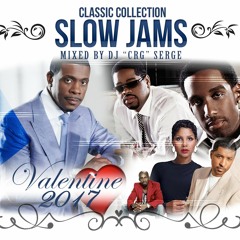 DJ CRG Serge - Old School Slow Jamz - Valentine Mix 2017